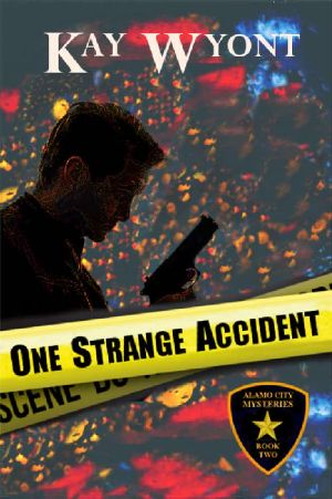 [Alamo City Mystery 02] • One Strange Accident